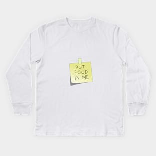 Put Food In Me Kids Long Sleeve T-Shirt